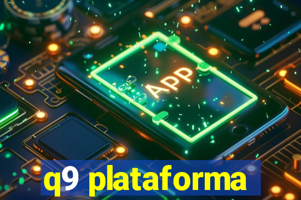 q9 plataforma